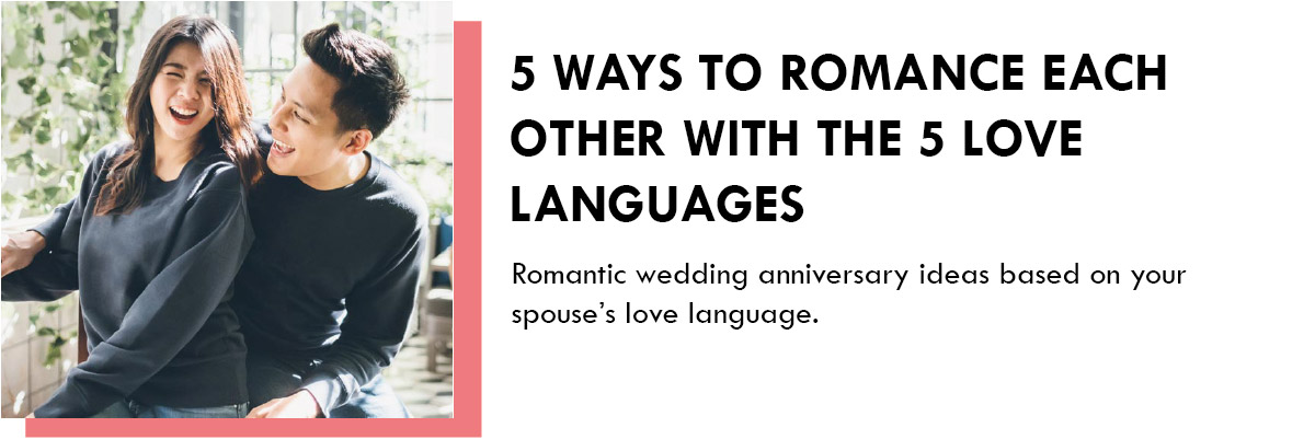 5 Ways to Romance Each Other with the 5 Love Languages